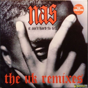 NAS - IT AIN'T HARD TO TELL (THE UK REMIXES)