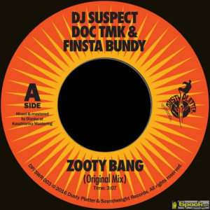 DJ SUSPECT, DOC TMK & FINSTA BUNDY - ZOOTY BANG