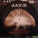JAY-Z - SHOW ME WHAT YOU GOT