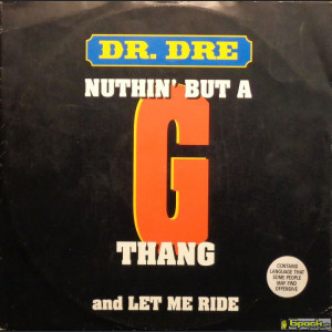 DR. DRE - NUTHIN' BUT A 'G' THANG