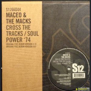 MACEO & THE MACKS - CROSS THE TRACKS / SOUL POWER '74
