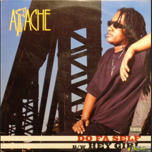 APACHE - DO FA SELF / HEY GIRL