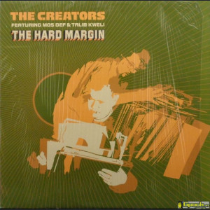 THE CREATORS, MOS DEF, TALIB KWELI - THE HARD MARGIN