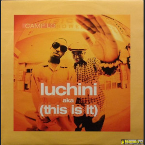 CAMP LO - LUCHINI AKA (THIS IS IT)