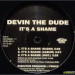 DEVIN THE DUDE - IT'S A SHAME / SOME OF THEM