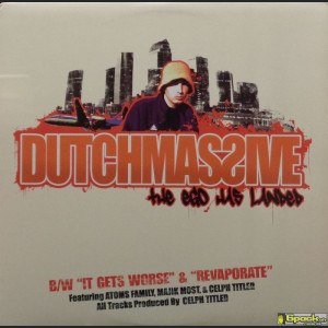 DUTCHMASSIVE - THE EGO HAS LANDED / IT GETS WORSE / REVAPORATE