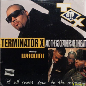 TERMINATOR X & THE GODFATHERS OF THREATT feat. WHODINI - IT ALL COMES DOWN TO THE MONEY