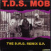 T.D.S. MOB - THE D.W.G. REMIX E.P.
