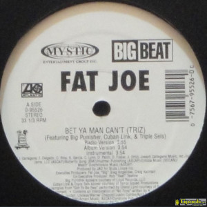 FAT JOE - BET YA MAN CAN'T (TRIZ)
