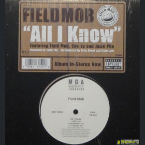 FIELD MOB - ALL I KNOW / SICK OF BEING LONELY (JAZZE PHA REMIX) / CUT LOOSE