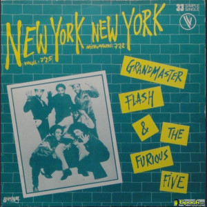 GRANDMASTER FLASH & THE FURIOUS FIVE - NEW YORK NEW YORK