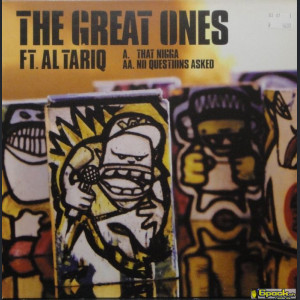 THE GREAT ONES feat. AL TARIQ - THAT NIGGA / NO QUESTIONS ASKED