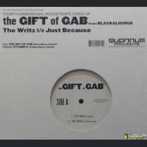 THE GIFT OF GAB FROM BLACKALICIOUS - THE WRITZ / JUST BECAUSE
