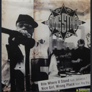 GANG STARR - RITE WHERE U STAND / NICE GIRL, WRONG PLACE / NATURAL