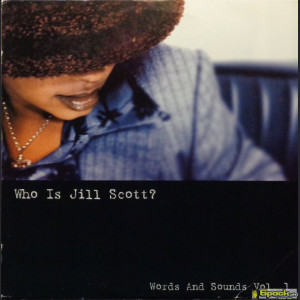JILL SCOTT - WHO IS JILL SCOTT? - WORDS AND SOUNDS VOL. 1