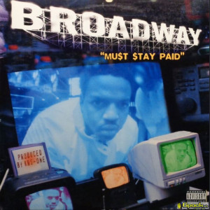 BROADWAY - MUST STAY PAID