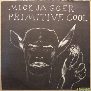 MICK JAGGER - PRIMITIVE COOL