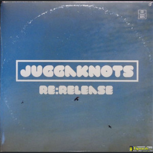 JUGGAKNOTS - RE:RELEASE