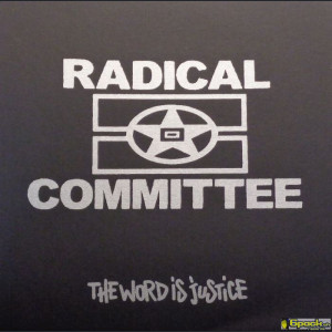 RADICAL COMMITTEE - THE WORD IS JUSTICE