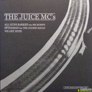 THE JUICE MC'S - ALL GUNS BARRED