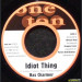 RAS CHARMER / ELIJAH - IDIOT THING / GIB MER MEH