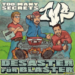 TOO MANY SECRETS - DESASTER FÜR BLASTER