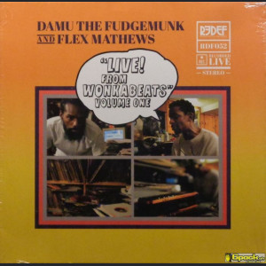 DAMU THE FUDGEMUNK & FLEX MATHEWS - LIVE FROM WONKABEATS VOLUME ONE