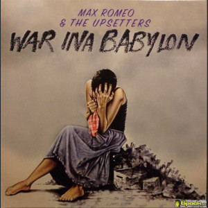 MAX ROMEO & THE UPSETTERS - WAR INA BABYLON