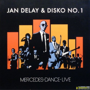 JAN DELAY & DISKO NO. 1 - MERCEDES-DANCE-LIVE