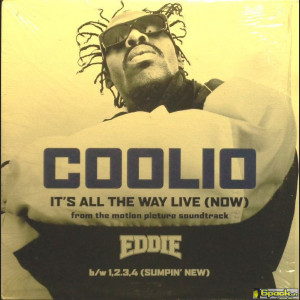 COOLIO - IT'S ALL THE WAY LIVE (NOW) (FROM THE MOTION PICTURE SOUNDTRACK EDDIE)