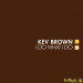 KEV BROWN - I DO WHAT I DO