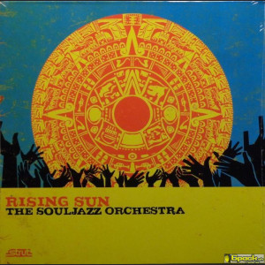 THE SOULJAZZ ORCHESTRA - RISING SUN