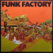 FUNK FACTORY - FUNK FACTORY