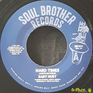 BABY HUEY - HARD TIMES / LISTEN TO ME