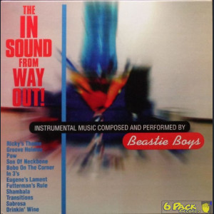 BEASTIE BOYS - THE IN SOUND FROM WAY OUT!