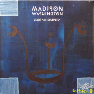 MADISON WASHINGTON - CODE SWITCHIN' EP
