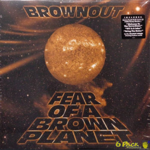 BROWNOUT - FEAR OF A BROWN PLANET