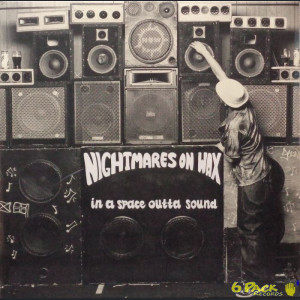 NIGHTMARES ON WAX - IN A SPACE OUTTA SOUND