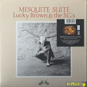 LUCKY BROWN & THE S.G.'S - MESQUITE SUITE