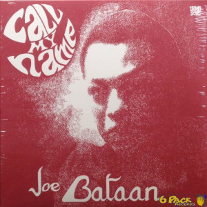 JOE BATAAN - CALL MY NAME