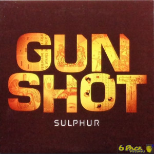 GUNSHOT - SULPHUR