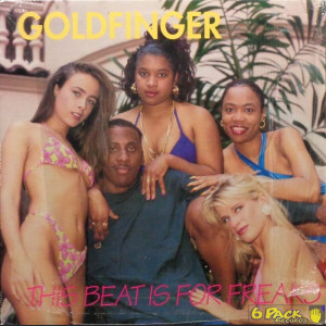 GOLDFINGER  - THIS BEAT IS FOR FREAKS