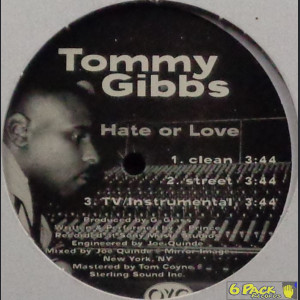 TOMMY GIBBS - HATE OR LOVE
