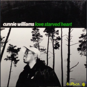 CUNNIE WILLIAMS - LOVE STARVED HEART