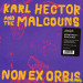 KARL HECTOR & THE MALCOUNS - NON EX ORBIS