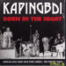 KAPINGBDI - BORN IN THE NIGHT