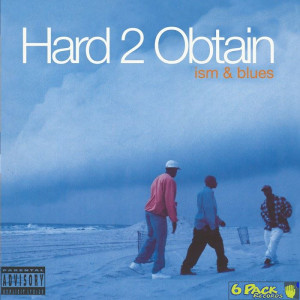 HARD 2 OBTAIN - ISM & BLUES