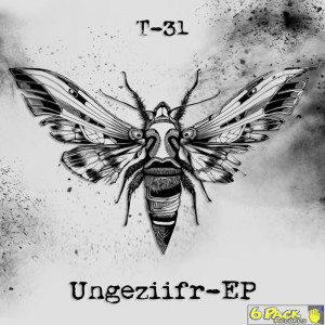 T-31 - UNGEZIIFR EP