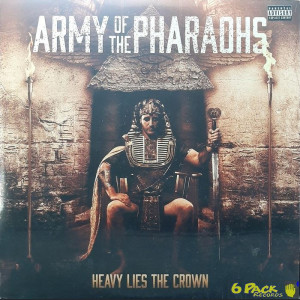 ARMY OF THE PHARAOHS - HEAVY LIES THE CROWN