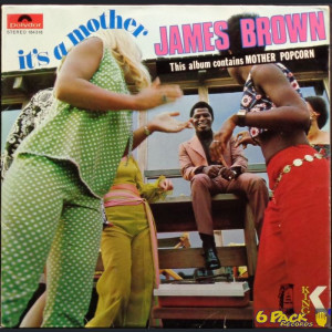 JAMES BROWN - IT'S A MOTHER